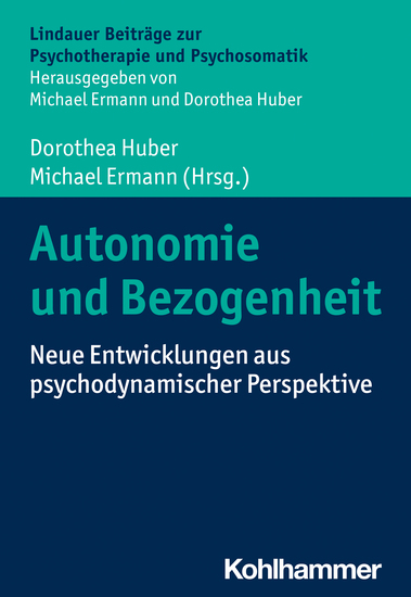 Autonomie und Bezogenheit - Neue Entwicklungen aus psychodynamischer Perspektive - cover