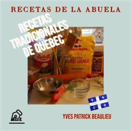 Recetas De La Abuela - Recetas Tradicionales De Quebec - cover