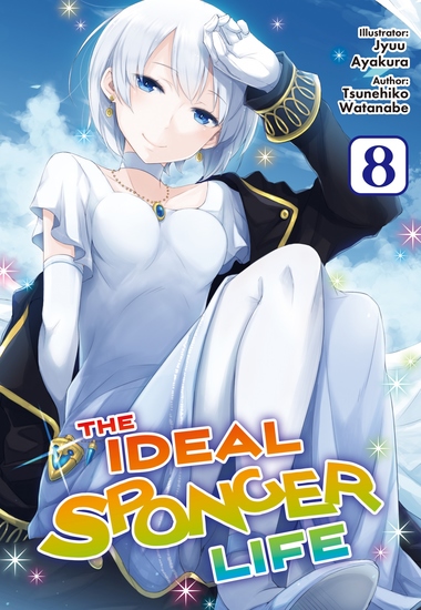 The Ideal Sponger Life: Volume 8 (Light Novel) - cover