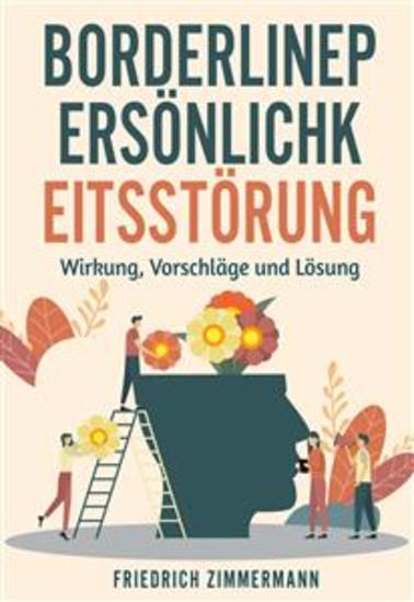 Borderline-PERSÖNLICHKEITSSTÖRUNG Wirkung Vorschläge und Lösung - cover