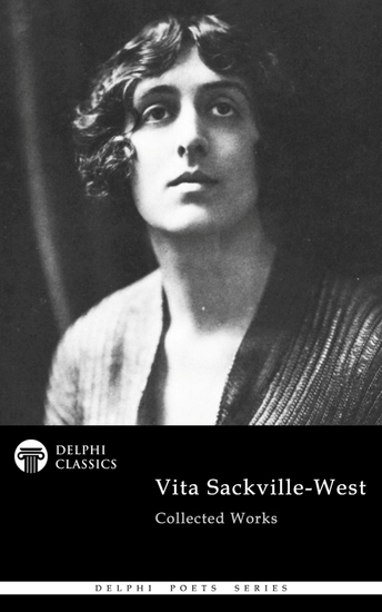 Delphi Collected Works of Vita Sackville-West (Illustrated) - cover