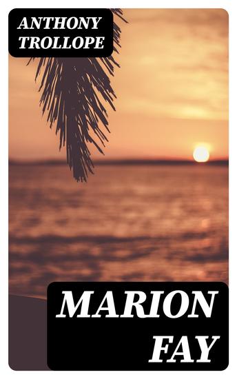 Marion Fay - A Novel - cover