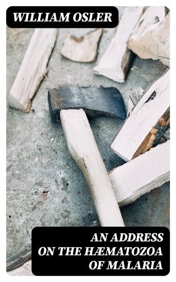 An Address on the Hæmatozoa of Malaria - cover