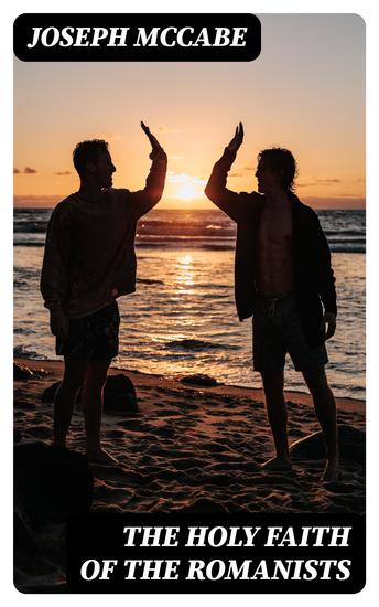 The Holy Faith of the Romanists - cover