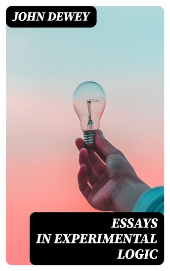 Essays in Experimental Logic - cover