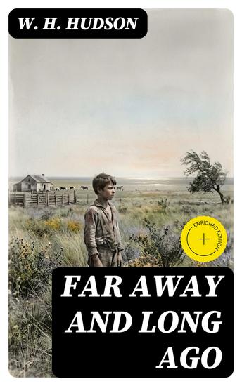 Far Away and Long Ago - Enriched edition A History of My Early Life - cover