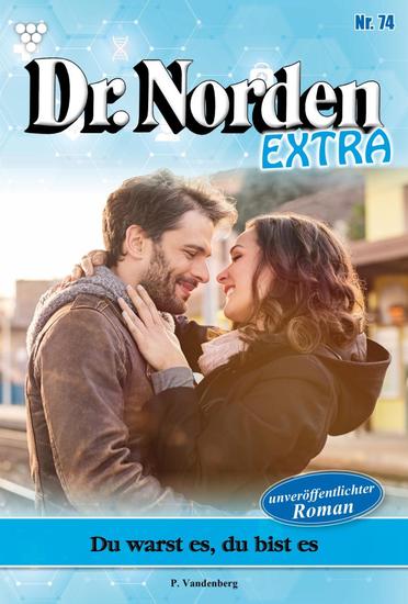 Du warst es du bist es - Dr Norden Extra 74 – Arztroman - cover