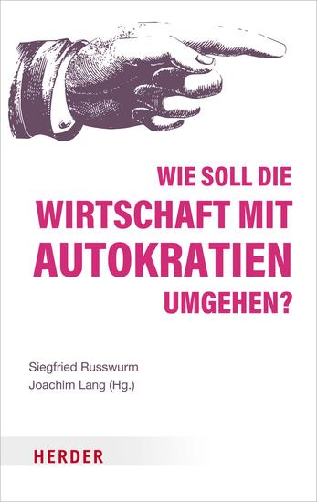 Wie soll die Wirtschaft mit Autokratien umgehen? - Wirtschaft ist Gesellschaft Band 2 - cover