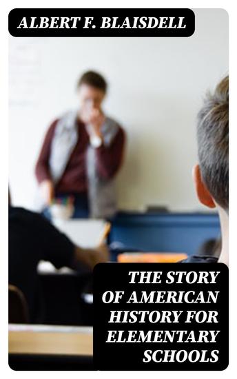 The Story of American History for Elementary Schools - cover