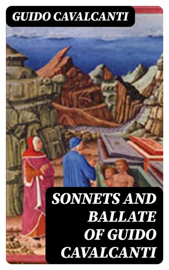 Sonnets and Ballate of Guido Cavalcanti - cover