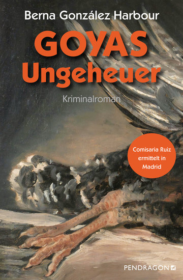 Goyas Ungeheuer - Comisaria Ruiz ermittelt in Madrid Kriminalroman - cover