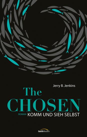 The Chosen: Komm und sieh selbst - Roman - cover