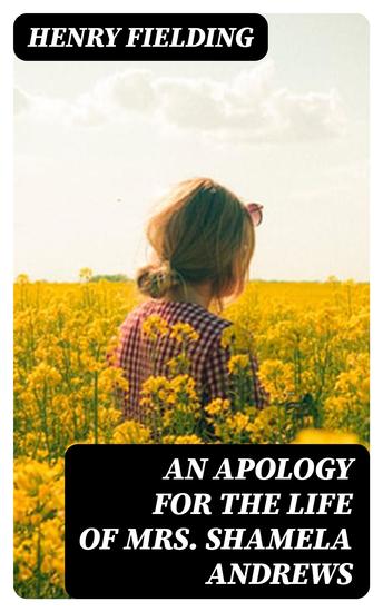 An Apology for the Life of Mrs Shamela Andrews - cover