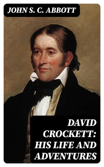 David Crockett: His Life and Adventures - cover