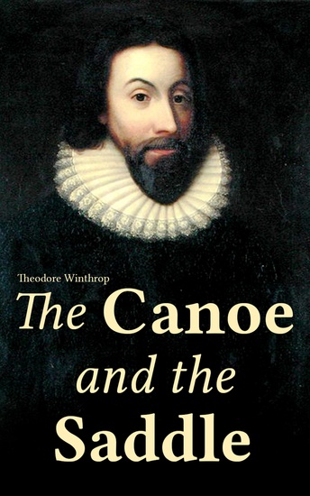 The Canoe and the Saddle - Historical Adventure Novel - cover