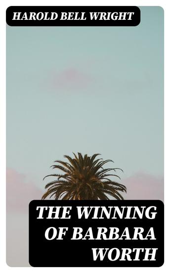 The Winning of Barbara Worth - cover