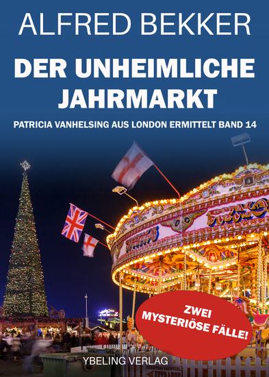Der unheimliche Jahrmarkt: Patricia Vanhelsing aus London ermittelt Band 14 Zwei mysteriöse Fälle - cover
