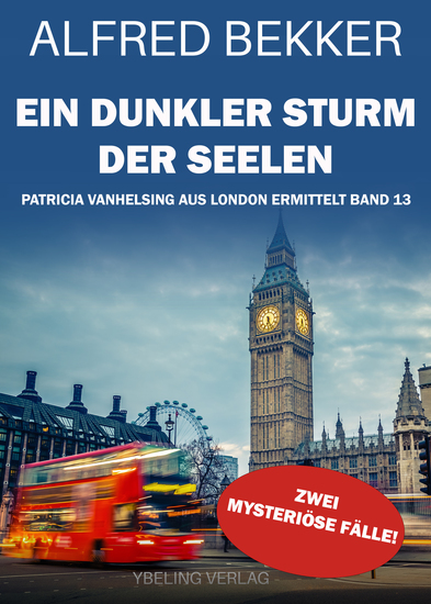 Ein dunkler Sturm der Seelen: Patricia Vanhelsing aus London ermittelt Band 13 Zwei mysteriöse Fälle - cover