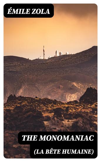 The Monomaniac (La bête humaine) - cover