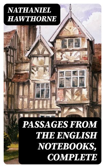 Passages from the English Notebooks Complete - cover