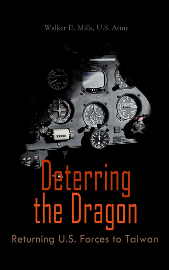 Deterring the Dragon: Returning US Forces to Taiwan - cover