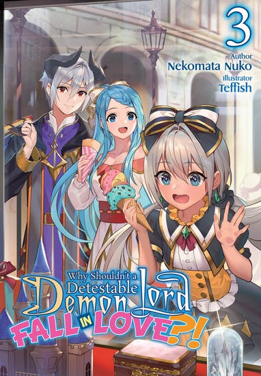 Why Shouldn’t a Detestable Demon Lord Fall in Love?! Volume 3 - cover