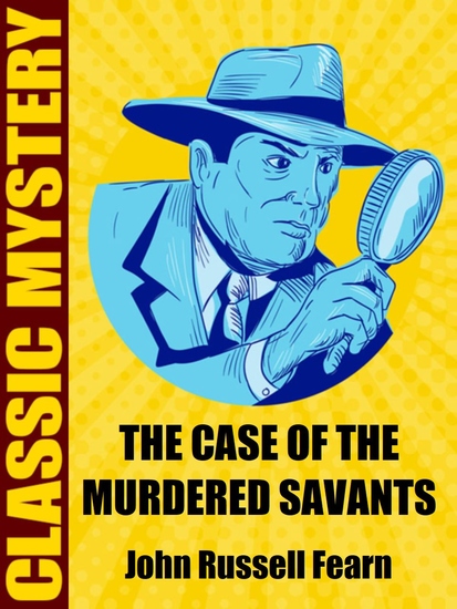 The Case of the Murdered Savants - cover