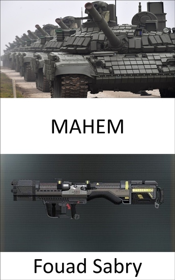 Mahem - Science fiction inspires the defense advanced researchers to penetrate enemy armor - cover