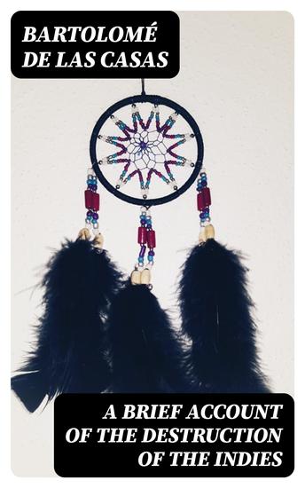 A Brief Account of the Destruction of the Indies - cover