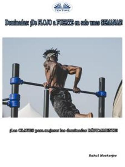 Dominadas: ¡De FLOJO A FUERTE En Solo Unas SEMANAS! - ¡Las CLAVES Para Mejorar Las Dominadas RÁPIDAMENTE! - cover