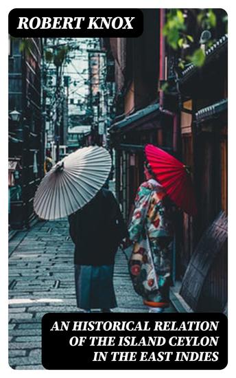 An Historical Relation of the Island Ceylon in the East Indies - cover