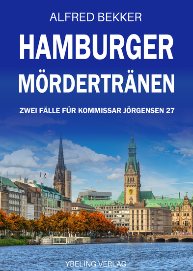 Hamburger Mördertränen: Zwei Fälle für Kommissar Jörgensen 27 - cover