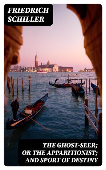 The Ghost-Seer; or the Apparitionist; and Sport of Destiny - cover