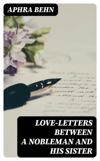 Love-Letters Between a Nobleman and His Sister - cover