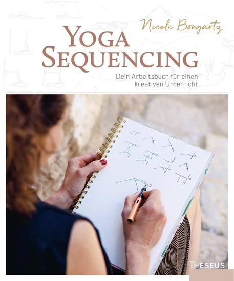 Yoga-Sequencing - Dein Arbeitsbuch für einen kreativen Unterricht - cover