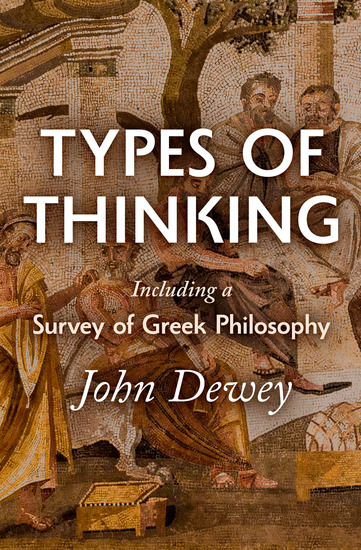 Types of Thinking Including a Survey of Greek Philosophy - cover