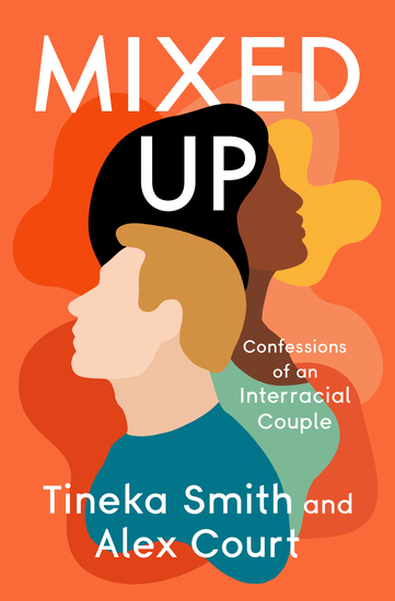 Mixed Up - Confessions of an Interracial Couple - cover