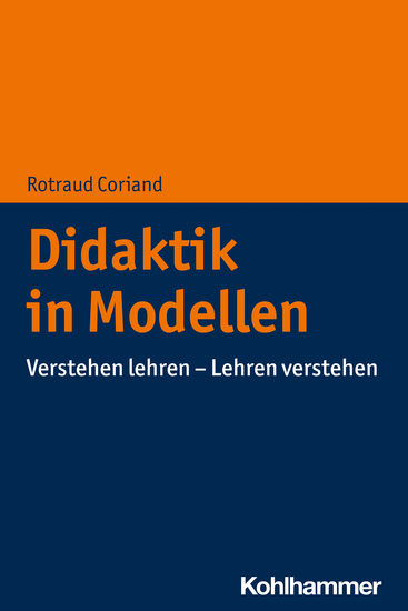 Didaktik in Modellen - Verstehen lehren - Lehren verstehen - cover