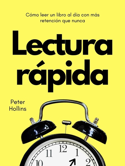 Lectura rápida - Cómo leer un libro al día con más retención que nunca - cover
