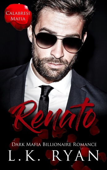 Renato - A Hate to love Marriage of Convenience Dark Mafia Billionaire Romance - cover