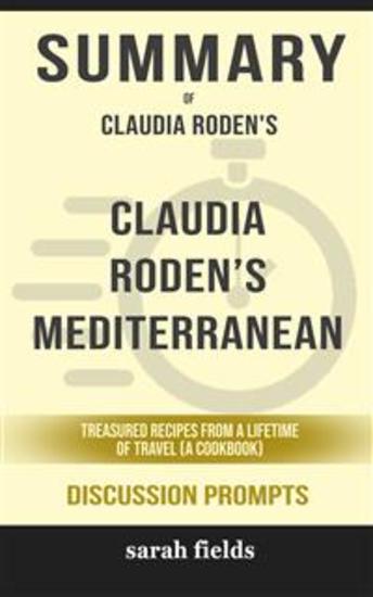 Summary of Claudia Roden’s Mediterranean by Claudia Roden : Discussion Prompts - cover