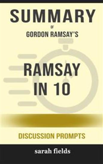 Summary of Ramsay in 10 by Gordon Ramsay : Discussion Prompts - cover