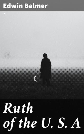 Ruth of the U S A - A gripping tale of post-apocalyptic America and the enduring spirit of humanity - cover