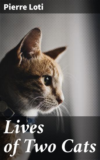 Lives of Two Cats - Whimsical Tales of Feline Friends - cover