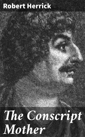 The Conscript Mother - A Mother's Sacrifice: An Emotional Tale of War and Family - cover