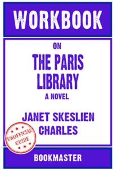 Workbook on The Paris Library: A Novel by Janet Skeslien Charles | Discussions Made Easy - cover