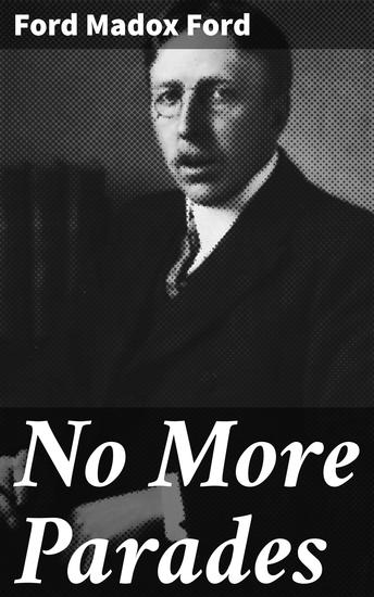 No More Parades - A novel - cover
