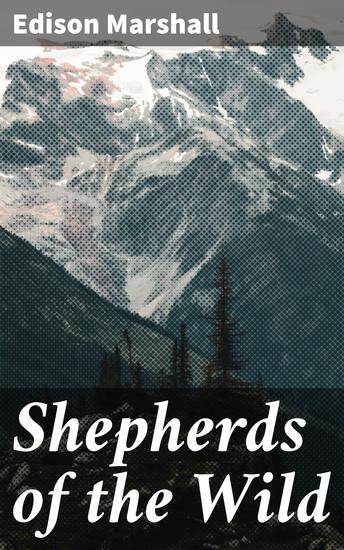 Shepherds of the Wild - Guardians of the American Frontier - cover