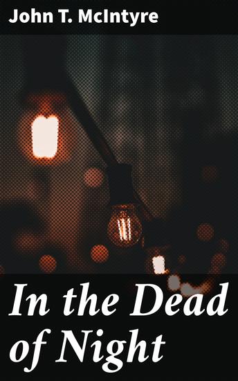 In the Dead of Night - Dark and Suspenseful Victorian Gothic Mystery - cover