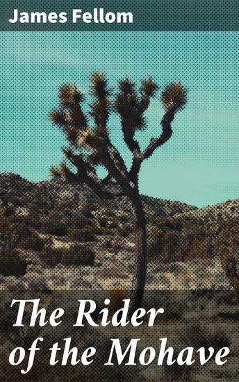 The Rider of the Mohave - A Western Story - cover